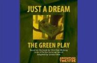 Kids’ Day Out:  Adventure Theatre, Just A Dream: The Green Play